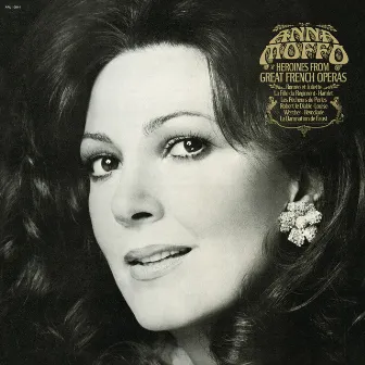 Heroines From The Great French Operas by Anna Moffo