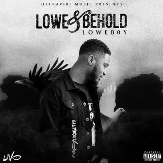 Lowe & Behold by Loweb0y