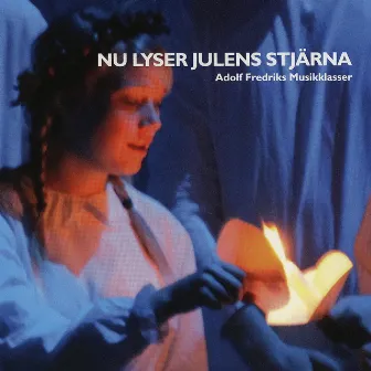 Nu lyser julens stjärna by Adolf Fredriks Musikklasser