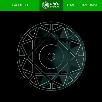 Epic Dream by Taboo