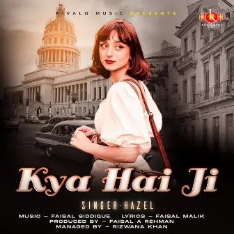 Kya Hai Ji by Hazel