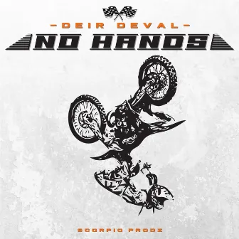 NO HANDS by Deir Deval