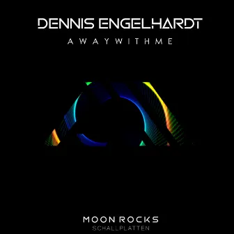 Away with Me by Dennis Engelhardt