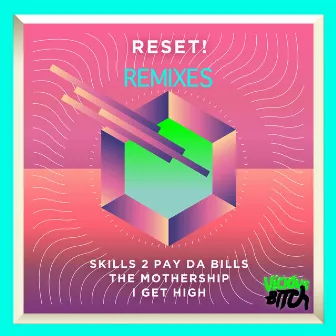 Skills 2 Pay Da Bills (Remixes) by Reset!