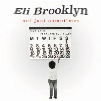 Not Just Sometimes by Eli Brooklyn