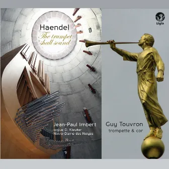 Handel: The Trumpet Shall Sound by Jean-Paul Imbert