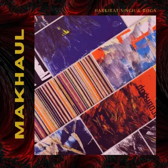 Makhaul by Harkirat Singh