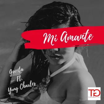 Mi Amante by Goo$ta