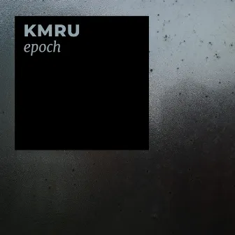 epoch by KMRU