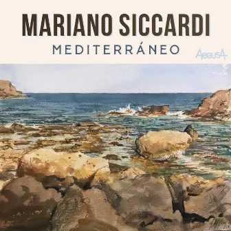 Mediterráneo (Piano Solo) by Mariano Siccardi