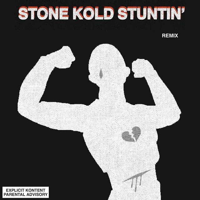 Stone Kold Stuntin' - Remix