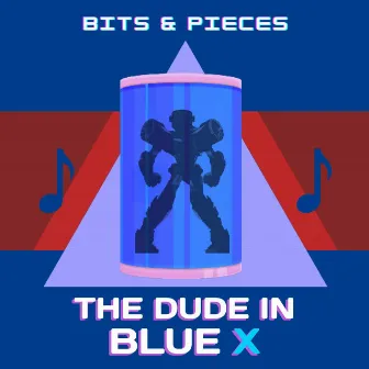 The Dude in Blue X by Bits & Pieces