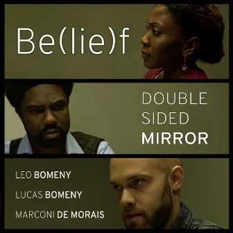 Be(lie)f (Soundtrack) by Marconi De Morais