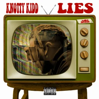 Lies by Knotty Kidd