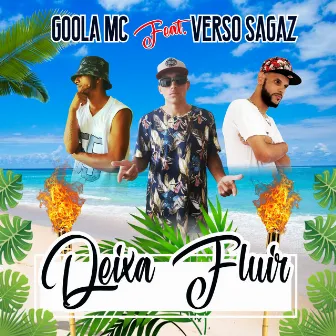 Deixa Fluir by GOOLA MC