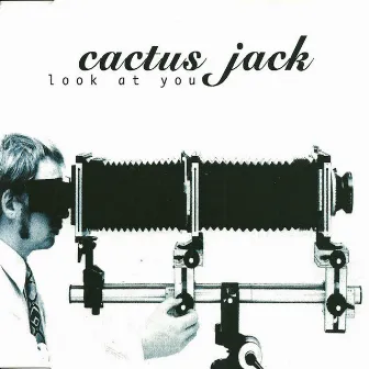 Look at You by Cactus Jack