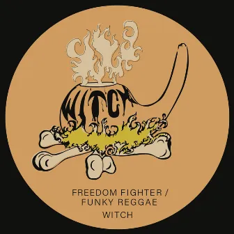 Freedom Fighter / Funky Reggae by WITCH