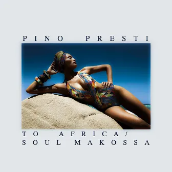 To Africa/Soul Makossa by Pino Presti