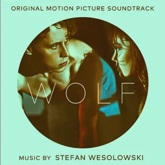 Wolf (Original Motion Picture Soundtrack) by Stefan Wesołowski