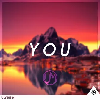 You by Ulysse M