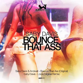 Bounce That Ass by Saby Davis