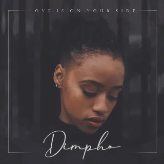 Love Is on Your Side by Dimpho