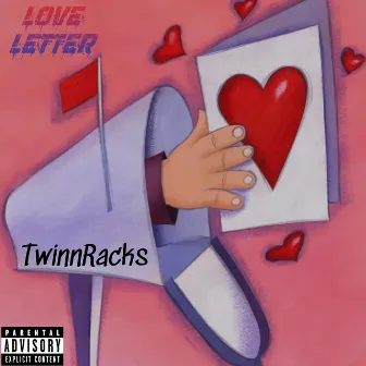 Love Letter by TwinnRacks