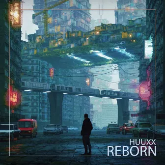 Reborn by HUUXX