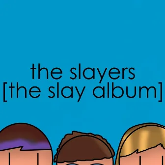 The Slay Album by The Slayers