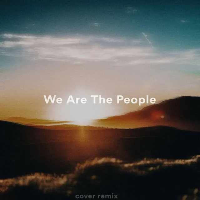 We Are The People (Sped Up + Reverb)