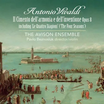 Vivaldi: Il cimento dell’armonia e dell’invenzione, opus 8 by The Avison Ensemble