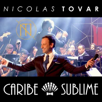 CARIBE SUBLIME by Nicolas Tovar