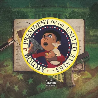 Motor 4 President by Lil Motor