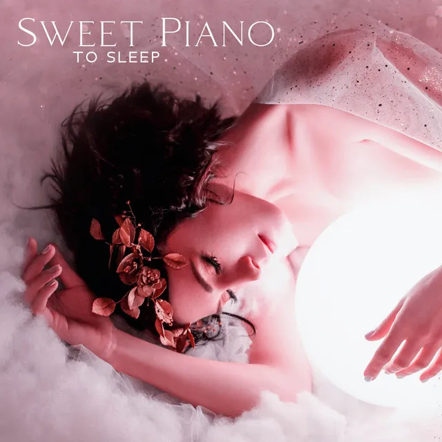 Sweet Piano To Sleep: Melodies For A Tranquil Rest