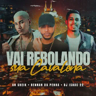 Vai Rebolando Sua Cavalona (Versão Funk) by Dj Isaac 22