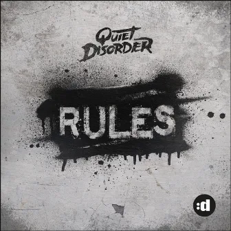 Rules by Quiet Disorder