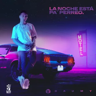 La Noche Está Pa´ Perreo by Daumy