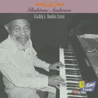 Gladdy's Double Score by Gladstone Anderson