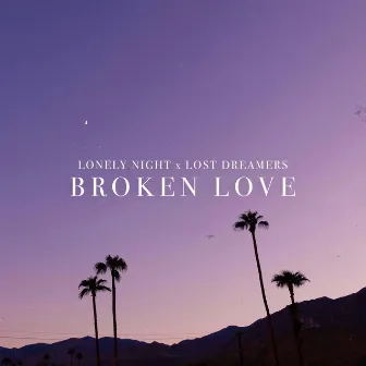 Broken Love (Remixes) by Unknown Artist