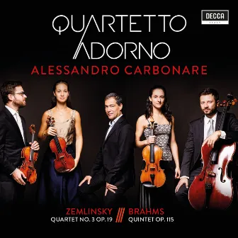 Zemlinsky: Quartet No. 3 Op. 19 - Brahms: Quintet Op. 115 by Quartetto Adorno