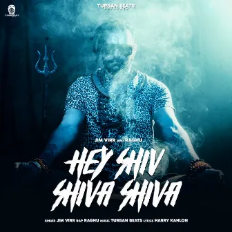 Hey Shiv Shiva Shiva by Jim Virr