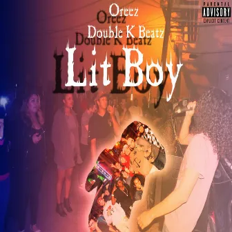 Lit Boy by Oreez