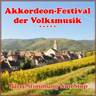 Akkordeon Festival der Volksmusik - Party Stimmung Non Stop by Horst Wende