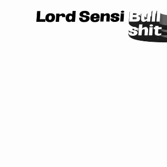 Bullshit by Sensi