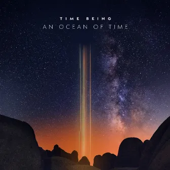 An Ocean of Time by Time Being