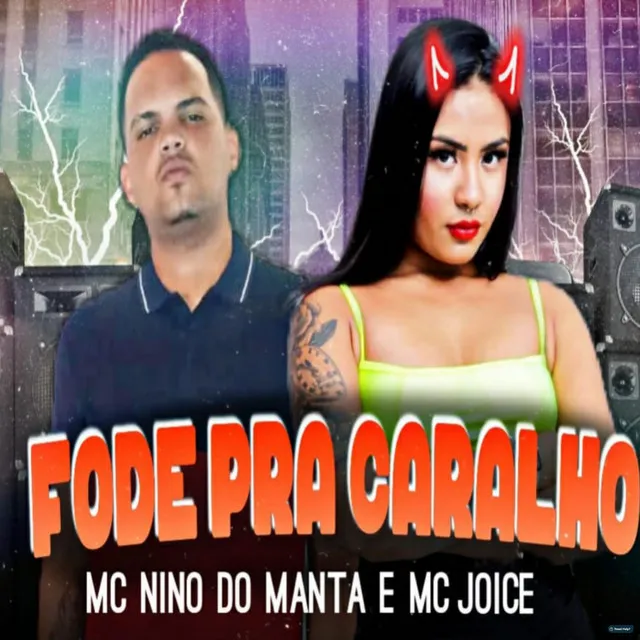 Fode pra Caralho (feat. Mc Joice)