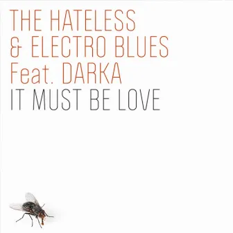 It Must Be Love by The Hateless