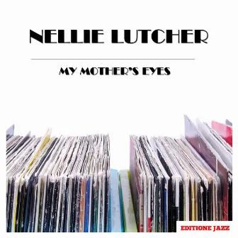 My Mother's Eyes by Nellie Lutcher