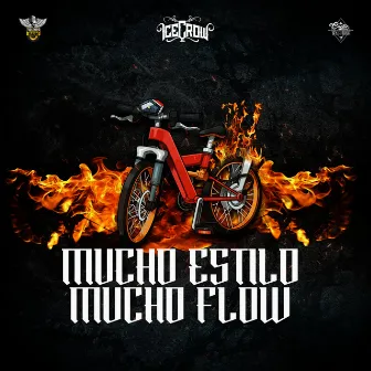 Mucho Estilo, Mucho Flow by Ice Crow