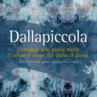 Dallapiccola: Complete Music for Piano and Violin by Maria Clementi